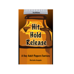 Hit Hold Release - Paperback - A Gay Adult Poppers Fantasy - German Edition Vol.1