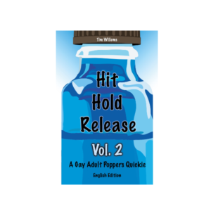 Hit Hold Release - Paperback - A Gay Adult Poppers Quickie - English Edition Vol.2